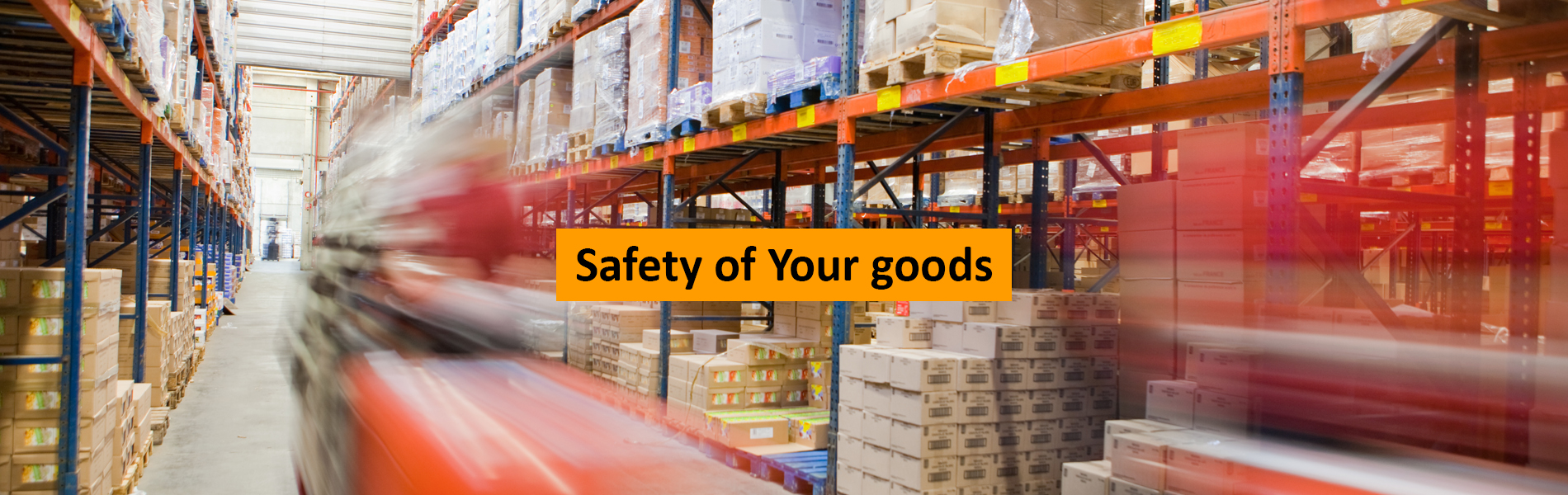 Safety of Your goods
